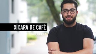 Xícara de café - Thiago Rodrigo