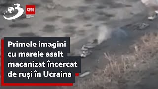 Primele imagini cu marele asalt macanizat încercat de ruși în Ucraina