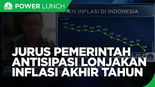 Jurus Pemerintah Antisipasi Lonjakan Inflasi Akhir Tahun!