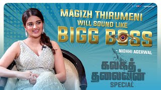 Magizh Thirumeni will sound like Bigg Boss in Sets - Nidhhi Agerwal | Kalaga Thalaivan | Udhayanidhi