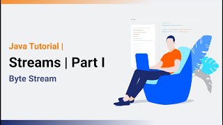Streams in Java | Part 1 | Byte Stream | Java Tutorial