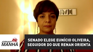 Senado elege Eunício Oliveira, seguidor do que Renan orienta | Vera Magalhães