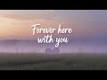 Forever Here with You | An Ode to Timeless Love (Lyrics)
