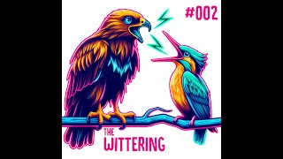 Back for more Hi-Q Witter | The Wittering Podcast #2