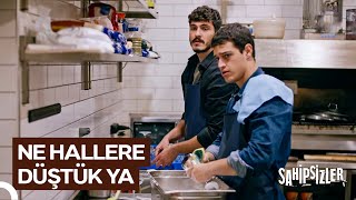 Cemo ve Yusuf Bulaşıkçı Oldu | Sahipsizler 12. Bölüm