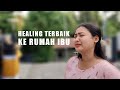 HEALING TERBAIK KERUMAH IBU