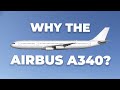 Why Did Airbus Build The A340 Family?