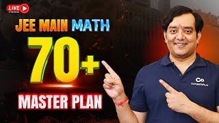 🔴 JEE Main 2025: The Most Effective Way to Prep for JEE Math! | Score 70+ Easily! | Mohit Tyagi Sir