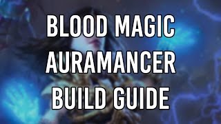 [Path of Exile] Blood Magic Auramancer Build Guide