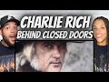 BEAUTIFUL!| FIRST TIME HEARING Charlie Rich -  Behind Closed Doors REACTION