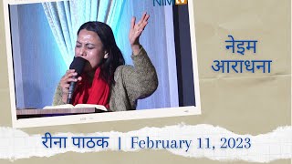 NIM Worship - Reena Pathak - February 11, 2023