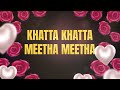 best hindi series vibes watch the teaser of khatta khatta meetha meetha season 3 eortv