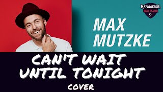 Max Mutzke - Can't wait until tonight (Bandhub Cover)