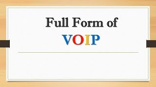 Full Form of VOIP || Did You Know?