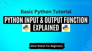 Python Input and Output Functions Explained | Python's Basic Tutorials For Beginners #programming