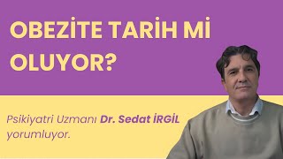 OBEZİTE TARİH Mİ OLUYOR?