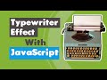 How to Create JavaScript Type Writer Effect | Text Typing Animation Effect in HTML, CSS & JavaScript