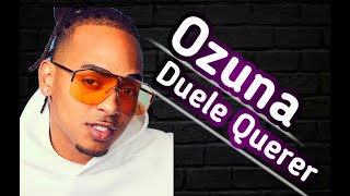 Ozuna - Duele Querer - audio (Letra/lyrics)