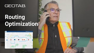 Geotab Routing & Optimization: Better Results Driving Efficiency and Customer Satisfaction