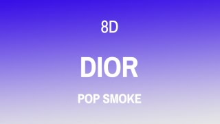 Pop Smoke - Dior [8D Version]