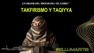 TAKFIRISMO Y TAQIYYA,  dos términos para comprender el yihadismo. Lo mejor del programa \