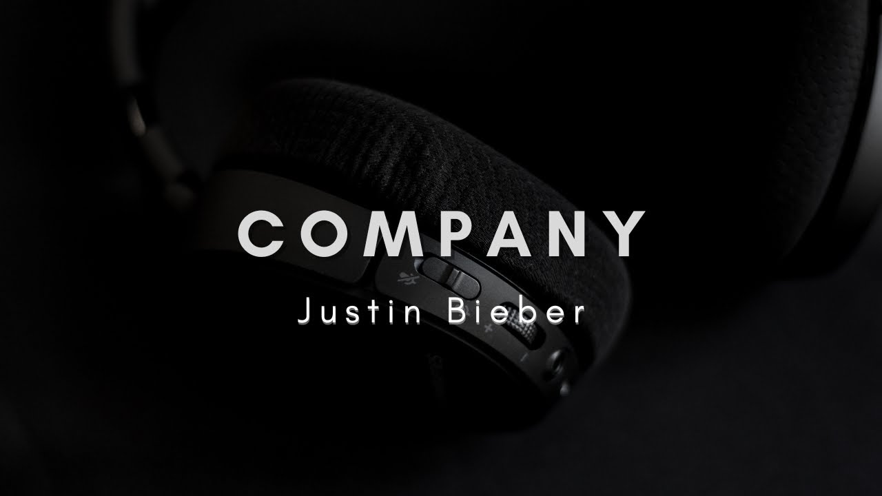 Justin Bieber - Company (Lyrics) - YouTube