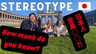 【Japanese Stereotypes1】How much people know about Japan!? in Belgium