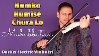 Humko Humise Chura Lo Instrumental Violin Cover (Humko Humise Chura Lo Song)