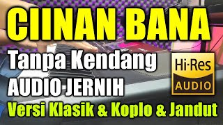 Ciinan Bana Tanpa Kendang Vocal Fauzana