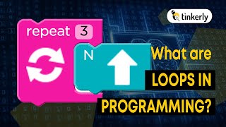 What Are Loops In Programming? | Coding for kids - Tinkerly