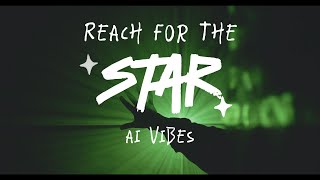 Reach For The Stars (Lyric)