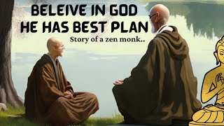 Beleive in God's plan .. a zen story @Storyteller66786 #shortstories #zenstory #motivation #zen