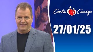 Conta Comigo – 27/01/25