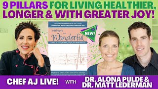 9 Pillars for Living Healthier, Longer and with Greater Joy with Dr. Alona Pulde & Dr. Matt Lederman