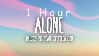 [ 1 HOUR ] Halsey - Alone (Lyrics) ft Big Sean, Stefflon Don