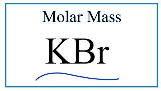 Molar Mass of KBr: Potassium bromide