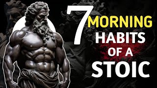 7 STOIC ROUTINE YOU MUST DO EVERY MORNING (MUST WATCH) | STOICISM