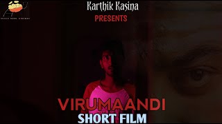 Virumaandi Short Film | Mahendar.Y | Karthik Kasina | Yogi Kosli | Siddam Roja | Snac Bowl Cinema