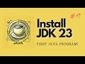 Java for Beginners #1 - Install JDK 23 and Run Your First Java Program Step-by-Step (2025)