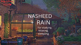 Nasheed Lofi Themed | Nasheeds For Studying, Sleeping with Rain Sounds