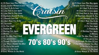 Best Relaxing Evergreen Cruisin Love Songs of the 70s, 80s, 90s 💌 Greatest Hits Full Collection