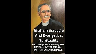 Graham Scroggie And Evangelical Spirituality