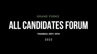 Grand Forks All Candidates Forum 2022