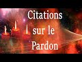 22 Citations sur la force et le pouvoir du pardon