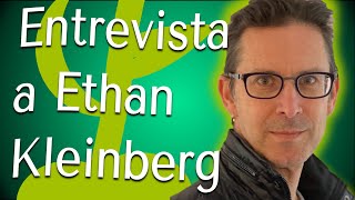 Entrevista a Ethan Kleinberg