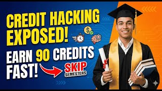 How to Hack College and Earn 90 Credits Faster | The Secret Method Colleges Don't Want You to Know