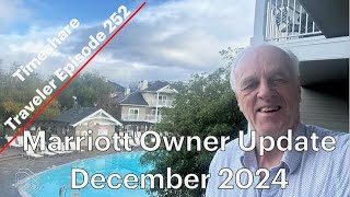 Marriott Owner Update December 2024... Timeshare Traveler Episode 252