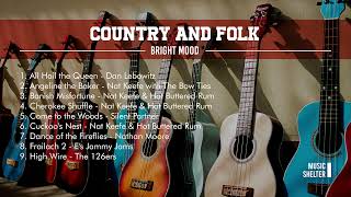 Country and Folk Music - Bright Mood - TOP 9 Recommendations