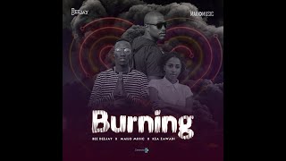 Bee Deejay \u0026 Mailo Music - Burning (feat. Kea Zawadi)