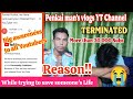 Pankei man's vlogs YT Channel Terminated || Big awareness || Reason 🥺 @Penkaiofficial